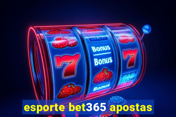 esporte bet365 apostas